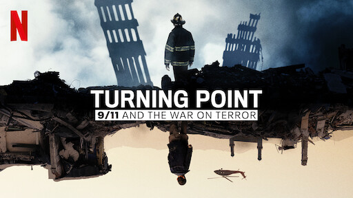 Watch Turning Point: 9/11 and the War on Terror | Netflix Official Site